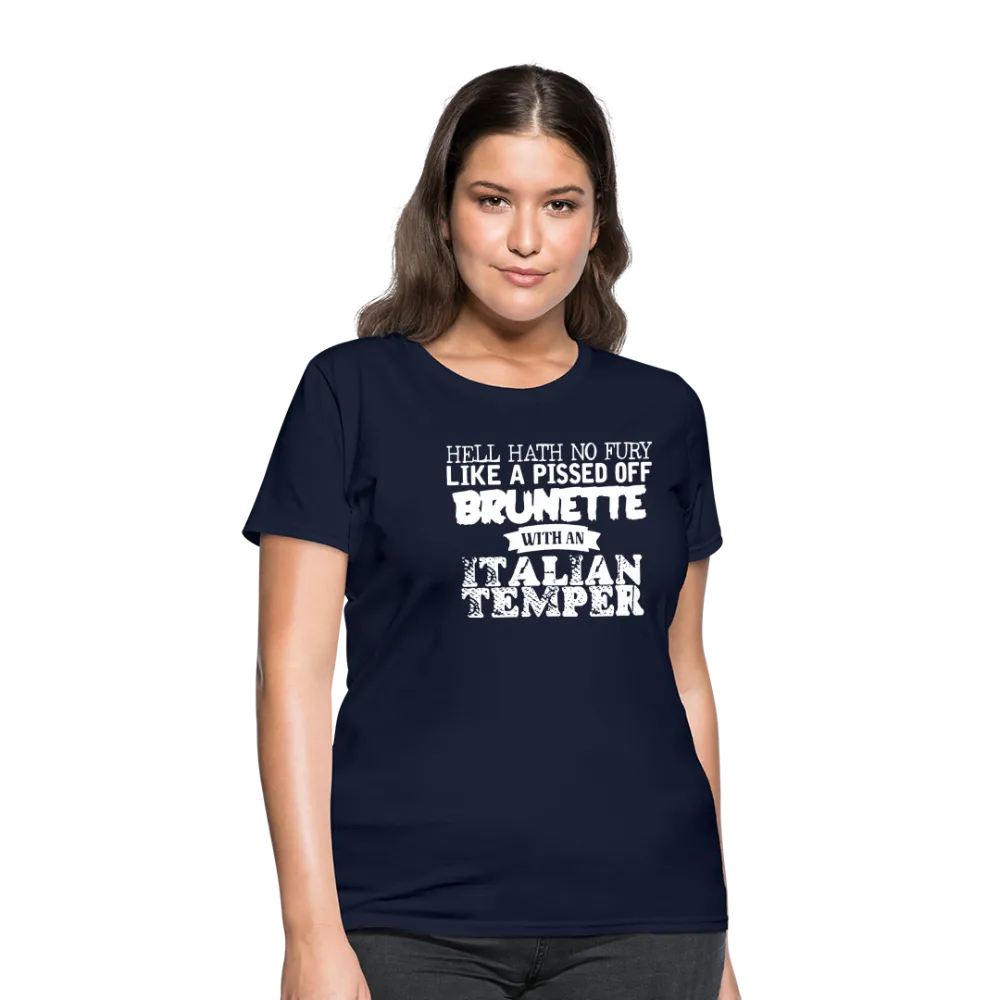 Hell Hath No Fury Like A Pissed Off Brunette With An Italian Temper Women's T-Shirt