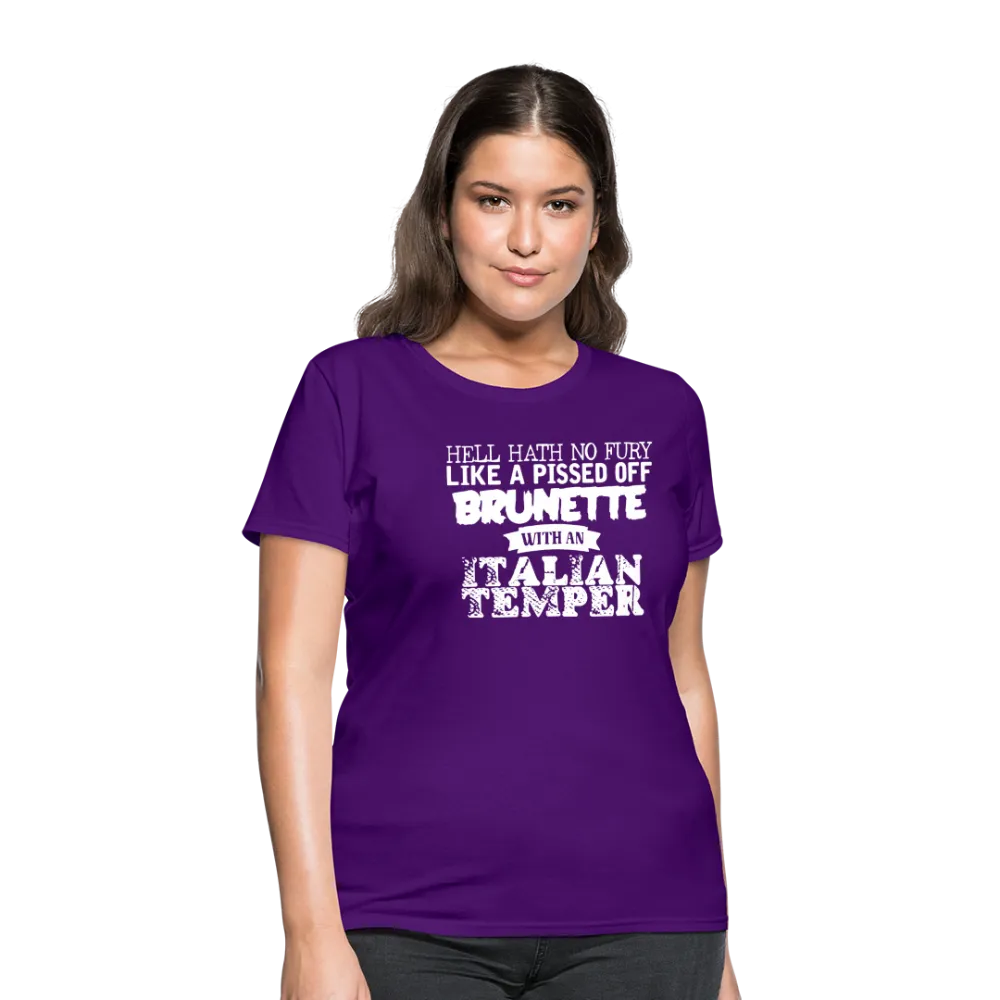 Hell Hath No Fury Like A Pissed Off Brunette With An Italian Temper Women's T-Shirt